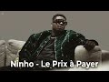 NINHO — LE PRIX À PAYER 🔥 Rien n’est gratuit (Exclu 2026