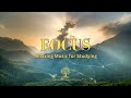 Relaxing Focus Music for Work, Concentration Music, Background Music for Studying