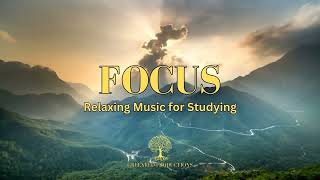 Relaxing Focus Music for Work, Concentration Music, Background Music for Studying