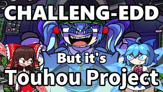 Challeng-EDD but it's Touhou Project