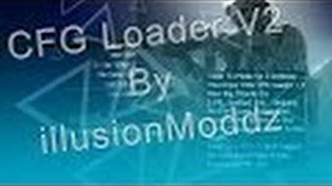 [MW2/1.14/.ff]1st CFG Loader V2 [2017] + [Download] Thanks For [100/Subscribers]