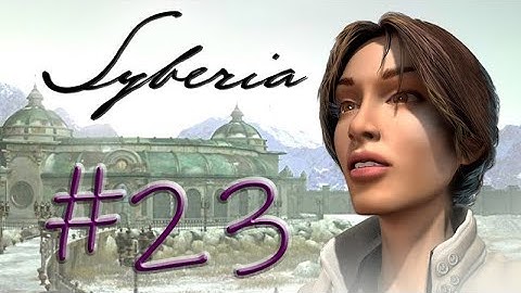 Syberia ,,  Part 23 ,, Hotel Around ,, No Commentary ,, Full Game Walkthrough