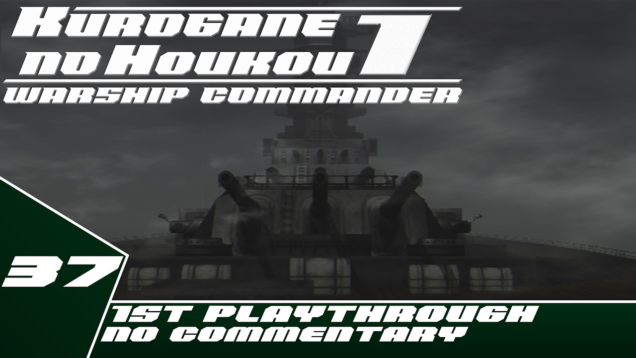 Kurogane no Houkou: Warship Commander - Hard Difficulty Playthrough - Part 37
