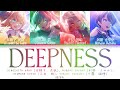 [FULL] DEEPNESS — Kaho, Sayaka, Kozue, Tsuzuri — Lyrics (KAN/ROM/ENG/ESP).