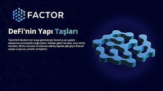 Factor - Defi'nin Yapı Taşları | Genel Bakış