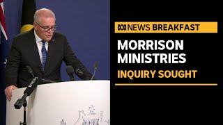 Calls grow for inquiry into Scott Morrison's multiple ministries | ABC News