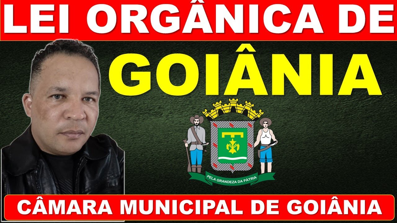 🔥02-LEI ORGÂNICA DO MUNICÍPIO DE GOIÂNIA(2025) Câmara Municipal de Goiânia-Prof. Chagas