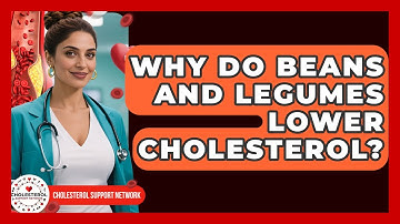 Why Do Beans And Legumes Lower Cholesterol? - Cholesterol Support Network