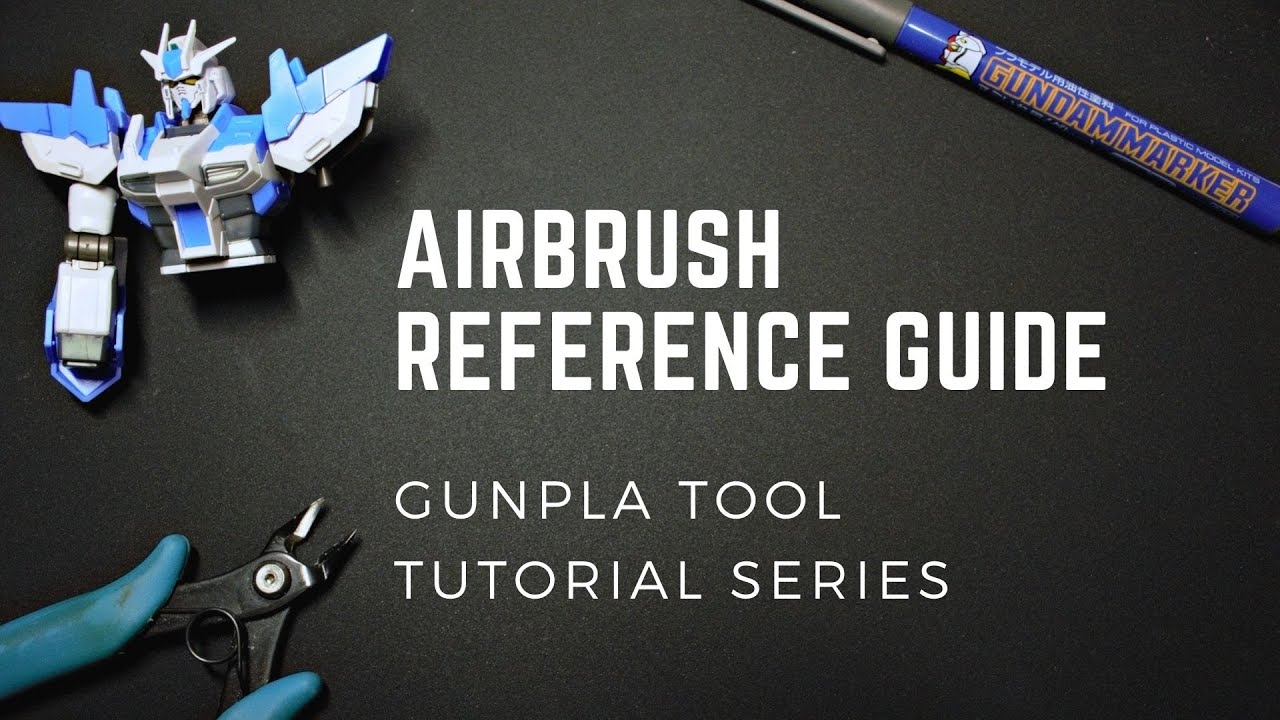 Gunpla Airbrush Guide Gunpla Tool Tutorial Series YouTube