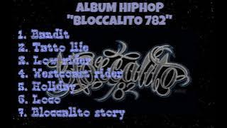 ALBUM HIPHOP 'BLOCCALITO 782'