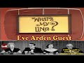 What&#39;s My Line | Mystery Guest Eve Arden