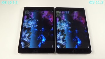 iOS11.2 vs  iOS 10.3.3 iPadMini2