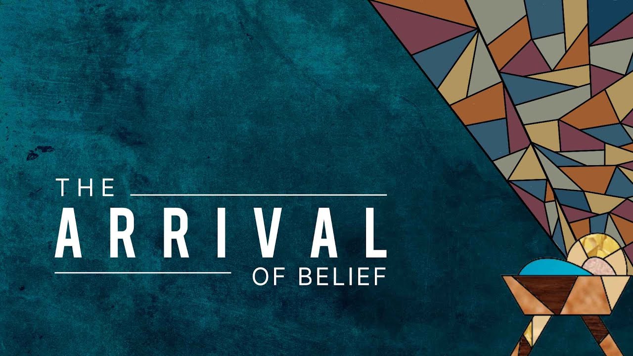 The Arrival of Belief - 