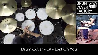 Lp - Lost On You - Drum Cover By 유한선Dcf