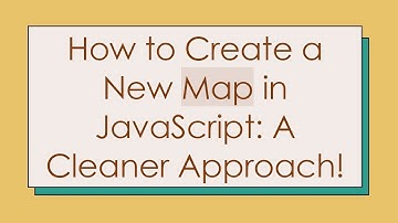 How to Create a New Map in JavaScript: A Cleaner Approach!