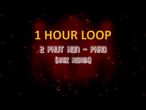 2 Phút Hơn 1 Hour Loop