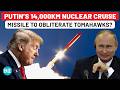 All About Burevestnik: Russia’s Nuclear Cruise Missile To Leave Trump's Tomahawks In The Dust?