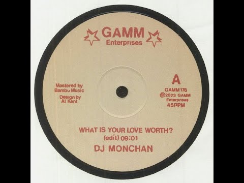 DJ Monchan — DJ Monchan - What Is Your Love Worth?