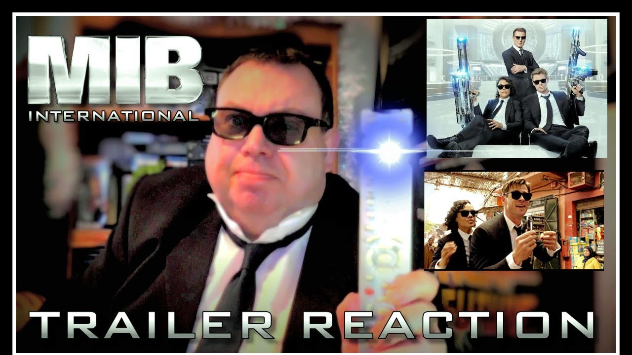 Men In Black International Trailer REACTION - MiB Style!