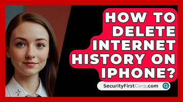 How To Delete Internet History On iPhone? - SecurityFirstCorp.com