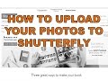 SHUTTERFLY--How to easily upload your pictures!!