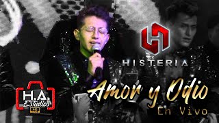 Video thumbnail of "♪♪ Histeria - Amor Y Odio (En Vivo)♪ 🔸️H.A. ESTUDIOS - 2021🔸️"