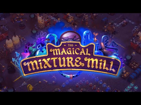 The Magical Mixture Mill -  Early Access Launch Trailer