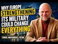 Why Europe’s Military Build-Up Could Change EVERYTHING