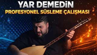 Yar Demedi̇n - Profesyonel Süsleme Çalışması Solffej