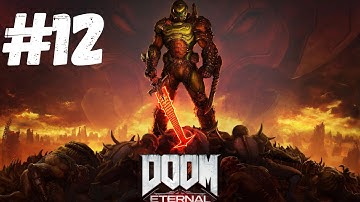 DOOM ETERNAL Gameplay Walkthrough Part 12 FULL GAME - No Commentary