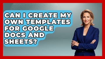 Can I Create My Own Templates for Google Docs and Sheets? | Docs and Sheets Pro News
