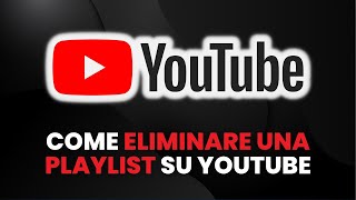Come ELIMINARE UNA PLAYLIST su YouTube - Guida Pratica per Principianti screenshot 2