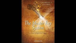 Charles Francis Haanel - Das Master Key System - Teil 2 von 2