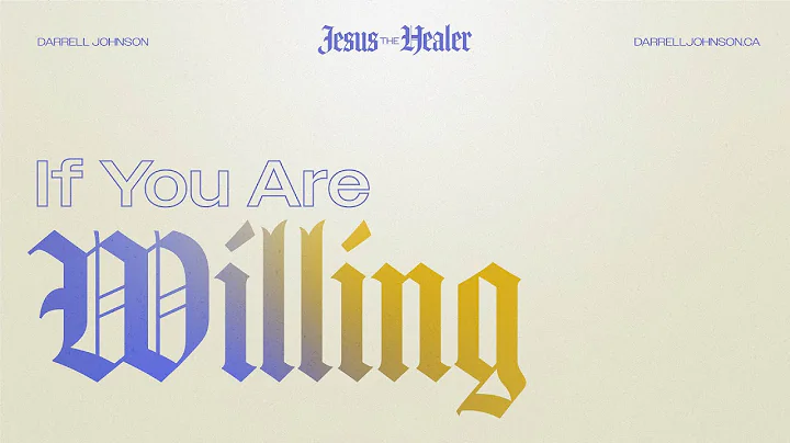 1 | If You Are Willing (Matthew 8:1-4)