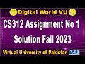 CS312 ASSIGNMENT NO 1 SOLUTION FALL 2023
