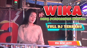 Fdj Devi Kity ⏭️OT WIKA SANG PENJELAJAH SUMSEL FULL DJ🔥Goncang Seluruh penonton⛔