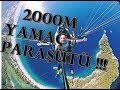 Yama parat babada ldeniz fethiye 2000m atladk