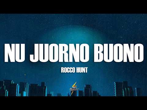 Rocco Hunt - Nu juorno buono (Testo/Lyrics) thumbnail