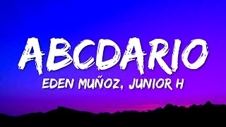 Eden Muñoz \& Junior H– Abcdario (Letra\/Lyrics)  | 1 Hour Version