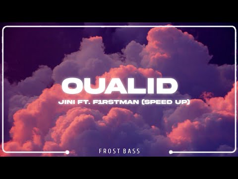Oualid Jini Ft F1rstman Sped Up Lyrics Paroles Wana Wana Wana Bezef 3lik Ana