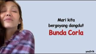 Bunda Corla — Mari Kita Bergoyang Dangdut | Lirik