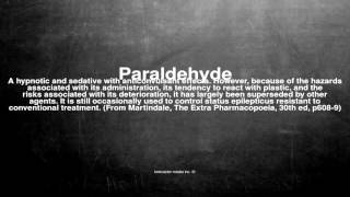 Medical vocabulary: What does Paraldehyde mean