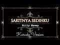 SAKITNYA SEDIHKU - BILLY MAWEY ( KARAOKE ORIGINAL KEY )