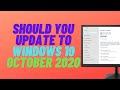 Should You Update to Windows 10 October 2020