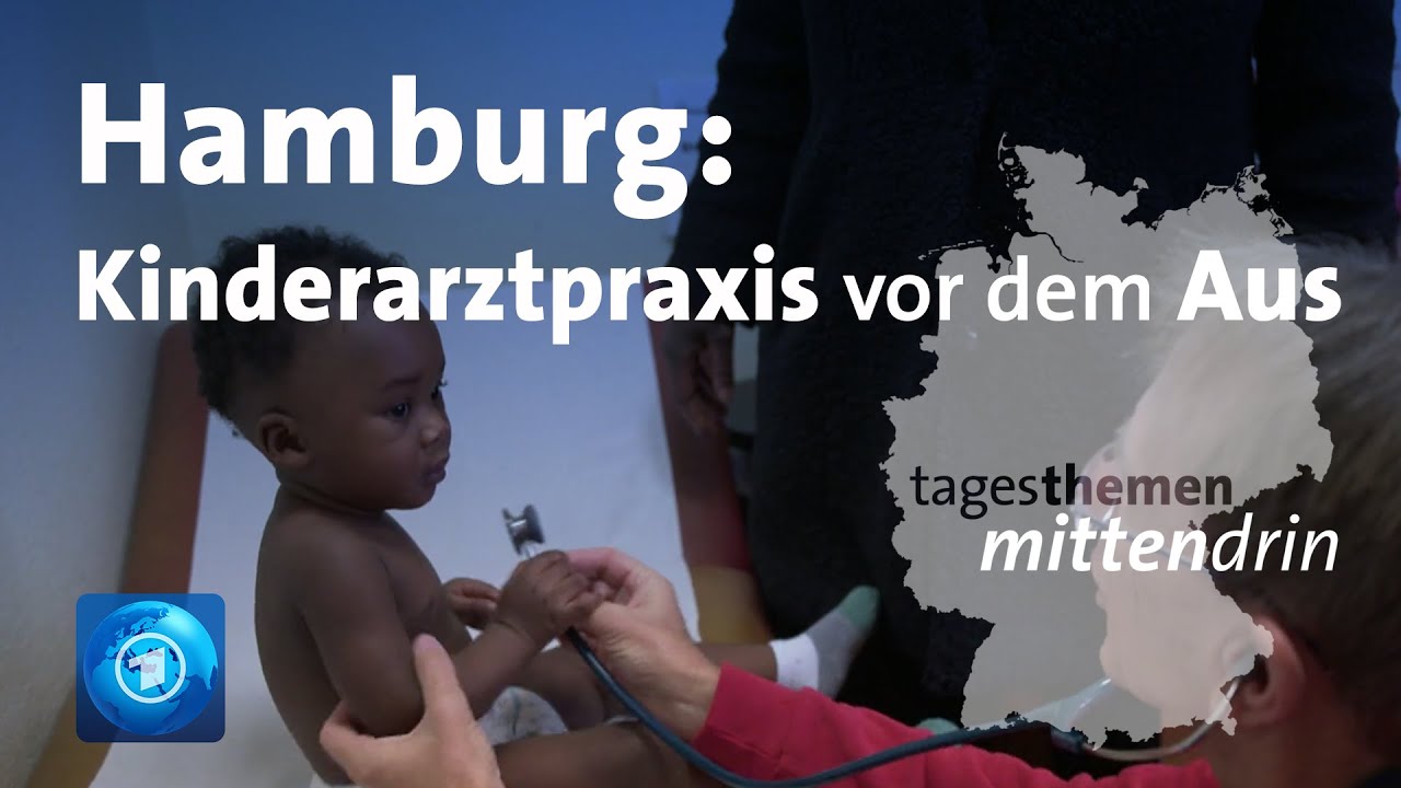 Hamburg: Kinderarztpraxis vor dem Aus | tagesthemen mittendrin