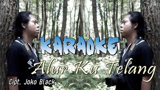 Download Lagu ALURKU TELANG Karaoke version jawaban ( aluran ndek bedait )