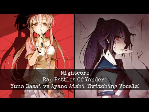 nightcore---rap-battles-of-yandere---yuno-gasai-vs-ayano-aishi-(switching-vocals)