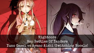 Nightcore - Rap Battles Of Yandere - Yuno Gasai vs Ayano Aishi (Switching Vocals)