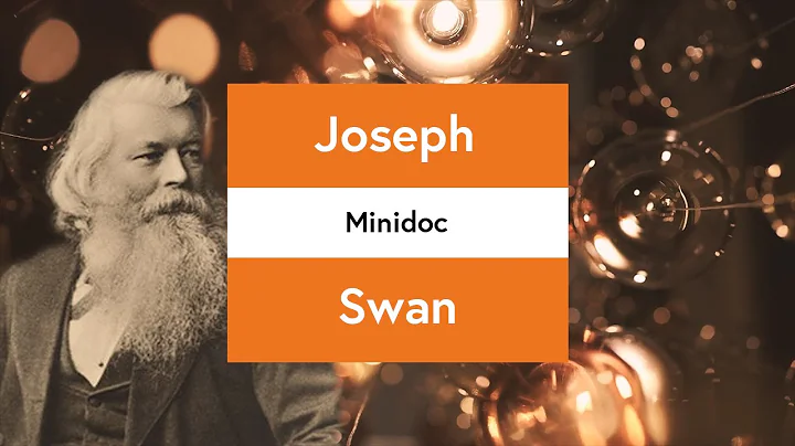 Sir Joseph Swan: A pioneer of the electric lightin...