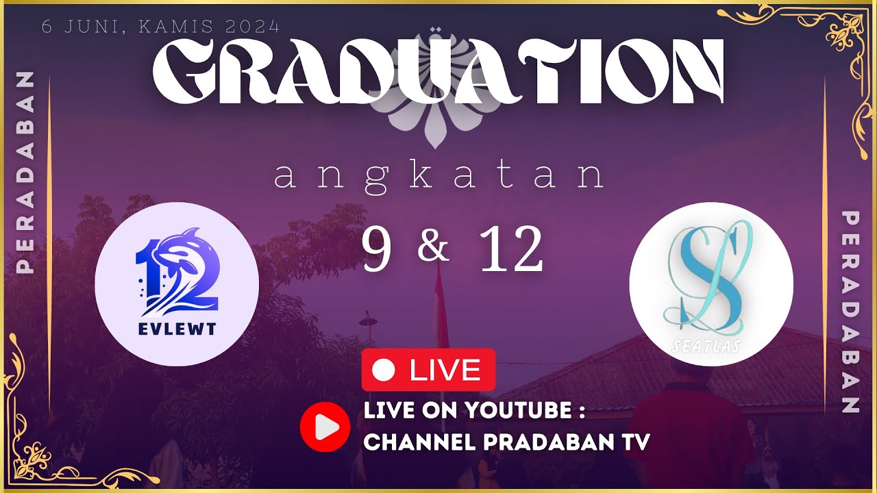 [LIVE] GRADUATION SMP & SMA PERADABAN TAHUN 2024 - YouTube